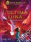 L'ultima luna. I clan magici di Koreatown. Vol. 2 libro