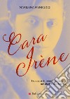 Cara Irene. I romanzi di Irène Némirovsky nei diari di una lettrice libro di Menicucci Marilena