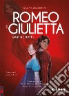 Romeo e Giulietta libro di Shakespeare William Skidmore Steve Barlow Steve