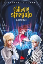 Il bersaglio. Il collegio stregato