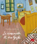 La cameretta di Van Gogh. Ediz. a colori libro