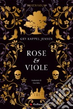 Rose e viole. Rosenholm