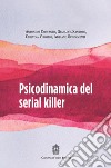 Psicodinamica del serial killer libro