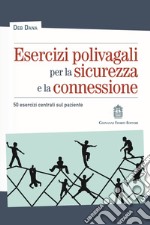 Esercizi polivagali per la sicurezza e la connessione. 50 esercizi centrati sul paziente libro