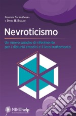 Nevroticismo. Un nuovo quadro di riferimento per i disturbi emotivi e il loro trattamento libro