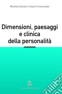 Dimensioni, paesaggi e clinica della personalità libro
