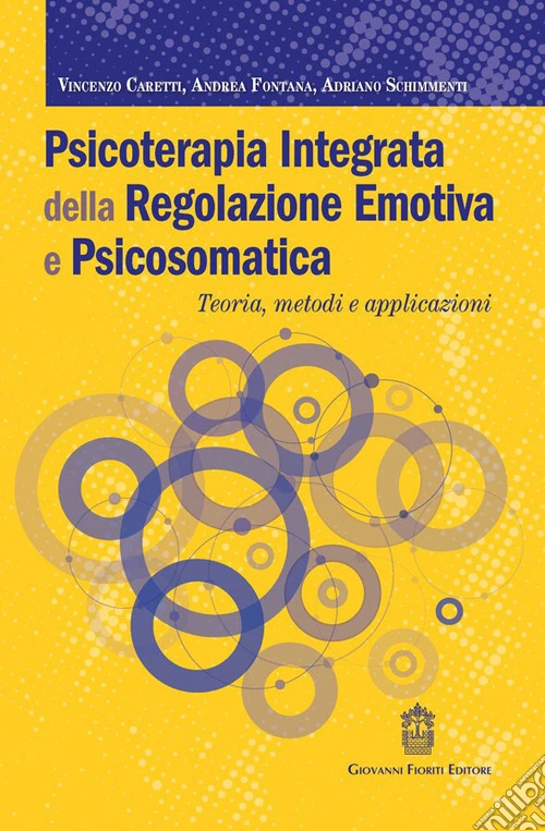 Psicoterapia integrata della regolazione emotiva e psicosomatica. Teoria, metodi e applicazioni