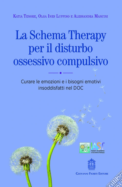 La schema therapy per il disturbo ossessivo compulsivo. Curare le emozioni e i bisogni emotivi insoddisfatti nel DOC