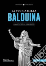 La storia della Balduina. Dalla preistoria ai giorni nostri libro