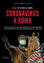 La storia del Coronavirus a Roma e nel Lazio libro