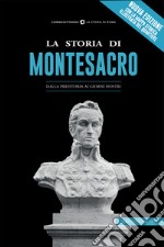 La storia di Montesacro. Dalla preistoria ai giorni nostri libro