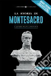 La storia di Montesacro. Dalla preistoria ai giorni nostri libro