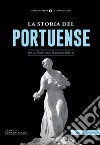 La storia di Portuense. Dalla preistoria ai giorni nostri libro