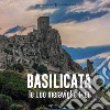 Basilicata, le 100 Meraviglie (+1). Ediz. illustrata libro