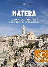 Matera Explora. Guida della città dei Sassi in 101 luoghi e 10 itinerari tematici libro