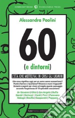 60 (e dintorni) libro