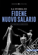 La storia di Fidene Nuovo Salario. Dalla preistoria ai giorni nostri