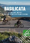 Basilicata Bikeways. La ciclovia dei due mari, da Policoro a Maratea (partendo da Matera) libro di Lapenta M. (cur.) Laurenzana S. (cur.) Smaldone G. (cur.)