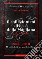 Il collezionista di ossa della Magliana e altri delitti libro