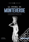 La storia di Monteverde. Dalla preistoria ai giorni nostri libro