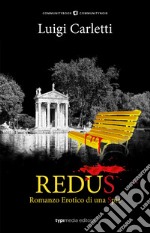 Redus. Romanzo erotico di una spia libro