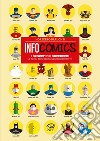 Infocomics. I segreti dei supereroi (e degli altri personaggi dei fumetti). Ediz. a colori