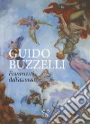 Guido Buzzelli. Frammenti dall'assurdo. Catalogo della mostra (Lucca, 22 ottobre 2011-31 gennaio 2012). Ediz. illustrata libro