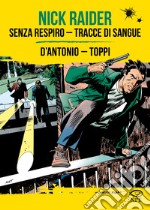 Nick Raider: Senza respiro-Tracce di sangue libro