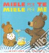 Miele per te miele per me libro