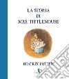 La storia di Mrs. Tittlemouse libro
