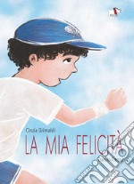 La mia felicità libro