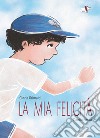 La mia felicità libro