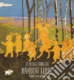 La piccola storia dei bambini lepre. Ediz. a colori libro