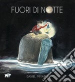 Fuori di notte. Ediz. a colori libro