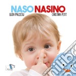 Naso nasino. Ediz. a colori libro