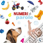 Numeri e parole. Ediz. a colori libro