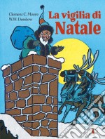 La vigilia di Natale. Ediz. a colori libro