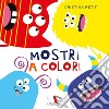 Mostri a colori. Ediz. a colori libro