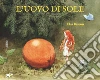 L'uovo di sole. Ediz. a colori libro di Beskow Elsa