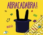 Abracadabra! Ediz. a colori libro