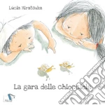 La gara delle chiocciole. Ediz. a colori libro