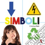 Simboli. Ediz. a colori libro