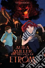 Aura Miller e il regno di Etrom libro