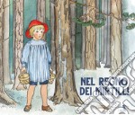 Nel regno dei mirtilli. Ediz. a colori libro