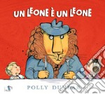 Un leone è un leone. Ediz. a colori libro