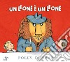 Un leone è un leone. Ediz. a colori libro di Dunbar Polly