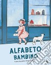 Alfabeto bambino. Ediz. a colori libro