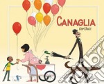 Canaglia. Ediz. a colori libro