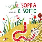 Sopra e sotto. Ediz. a colori libro