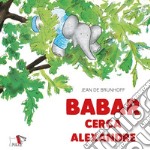 Babar cerca Alexandre libro